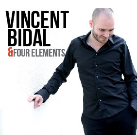 Mar 27 Nov 2012 : Vincent Bidal & Four Elements