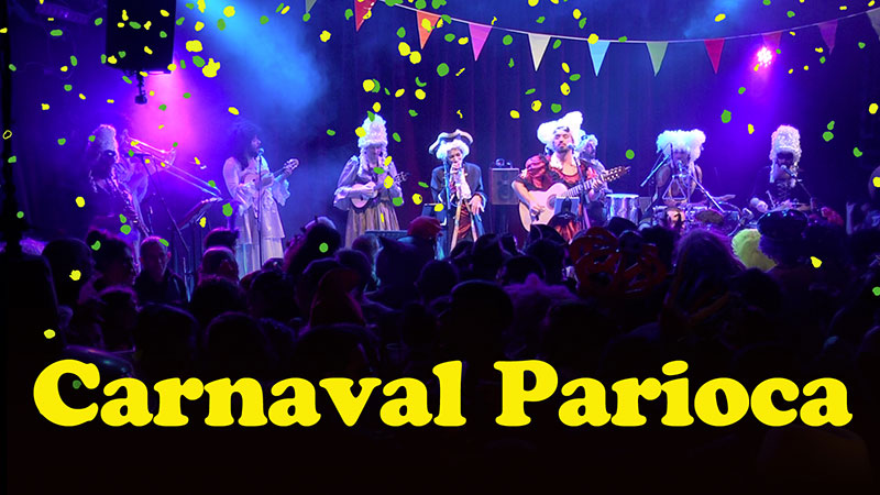 Ven 09 Fv 2018 : Carnaval Parioca