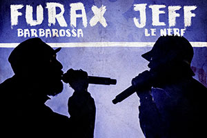 Furax Barbarossa & Jeff le Nerf