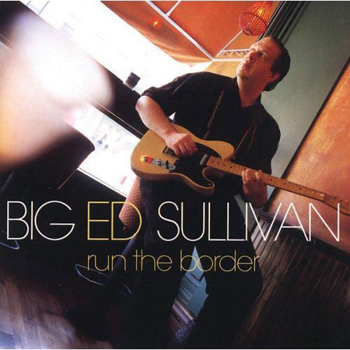 Mar 16 Sept 2003 : Big Ed Sullivan