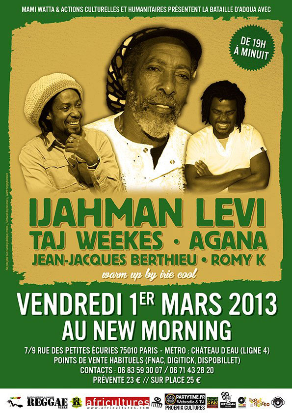 Ven 01 Mar 2013 : Ijahman Levi + Agana + Taj Weekes & Adowa