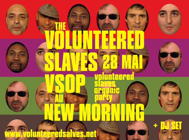 Mer 28 Mai 2014 : The Volunteered Slaves