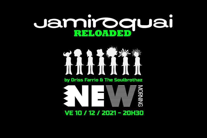 Ven 10 Dc 2021 : Jamiroquai Reloaded