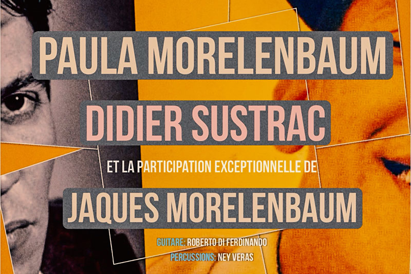 Ven 07 Jan 2022 : Paula Morelenbaum, Didier Sustrac & Jaques Morelenbaum