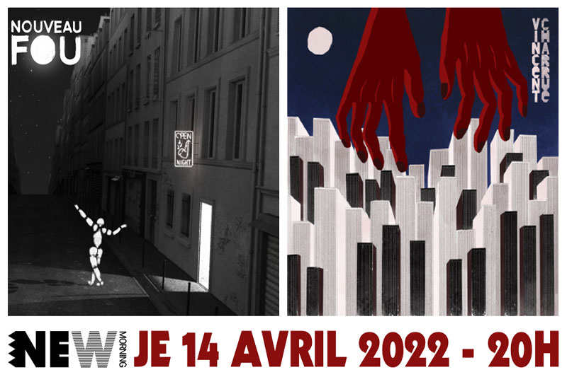 Jeu 14 Avr 2022 : Nouveau Fou + Vincent Charrue